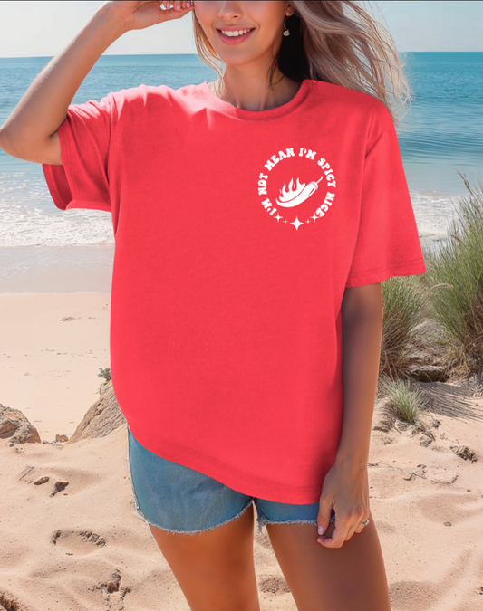 I'm Not Mean I'm Spicy Nice