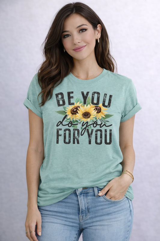 Be You,  Do You,  For You