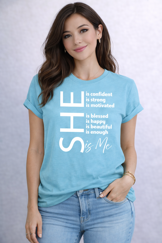 She is me T-shirt